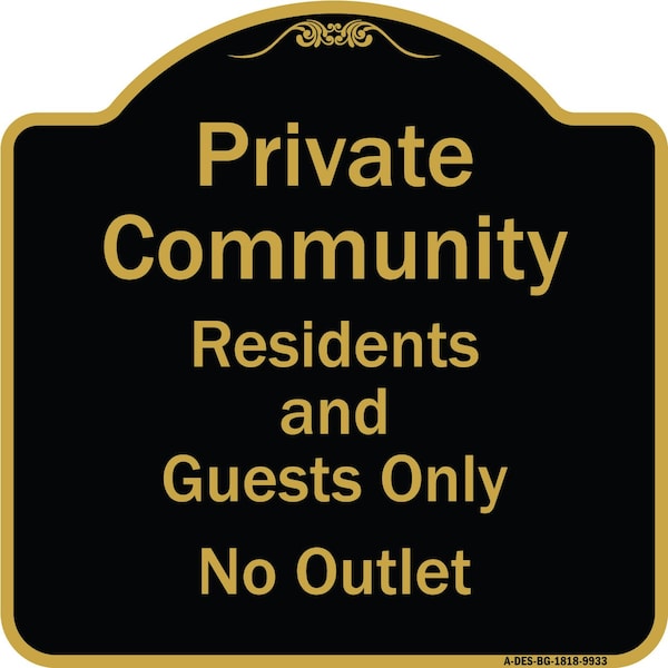 Signmission Designer Series-Private Community Residents And Guests Only No Outlet, 18" H, BG-1818-9933 A-DES-BG-1818-9933 - main